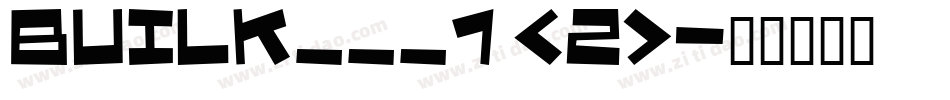 BUILK___1 (2)字体转换